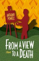 Anthony Powell - From a View to a Death - 9780226132969 - V9780226132969