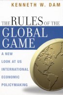 Kenneth W. Dam - Rules of the Global Game - 9780226134949 - V9780226134949