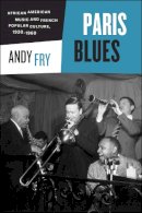 Andy Fry - Paris Blues - 9780226138817 - V9780226138817