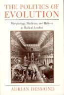 Adrian Desmond - The Politics of Evolution - 9780226143743 - V9780226143743