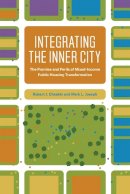 Robert J. Chaskin - Integrating the Inner City - 9780226164397 - V9780226164397