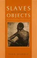 Page Dubois - Slaves and Other Objects - 9780226167893 - V9780226167893