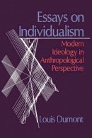Dumont, Louis - Essays on Individualism: Modern Ideology in Anthropological Perspective - 9780226169583 - V9780226169583