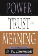 S.n. Eisenstadt - Power, Trust, and Meaning - 9780226195568 - V9780226195568
