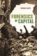 Michael Ralph - Forensics of Capital - 9780226198576 - V9780226198576