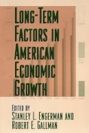 Stanley L. Engerman (Ed.) - Long-term Factors in American Economic Grrowth - 9780226209296 - V9780226209296