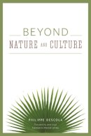 Philippe Descola - Beyond Nature and Culture - 9780226212364 - V9780226212364