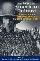 Lewis A. Erenberg (Ed.) - The War in American Culture - 9780226215129 - V9780226215129
