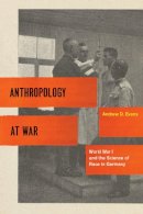 Andrew D Evans - Anthropology at War - 9780226222684 - V9780226222684