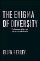 Ellen Berrey - The Enigma of Diversity: The Language of Race and the Limits of Racial Justice - 9780226246239 - V9780226246239
