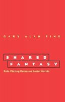 Gary Alan Fine - Shared Fantasy - 9780226249445 - V9780226249445