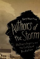 Gary Alan Fine - Authors of the Storm - 9780226249537 - V9780226249537