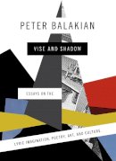 Peter Balakian - Vise and Shadow - 9780226254333 - V9780226254333