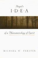 Michael N. Forster - Hegel's Idea of a Phenomenology of Spirit - 9780226257426 - V9780226257426