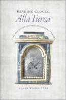 Avner Wishnitzer - Reading Clocks, Alla Turca - 9780226257723 - V9780226257723