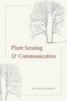 Richard Karban - Plant Sensing and Communication (Interspecific Interactions) - 9780226264707 - V9780226264707