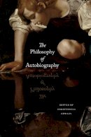 Christopher Cowley (Ed.) - The Philosophy of Autobiography - 9780226267920 - V9780226267920