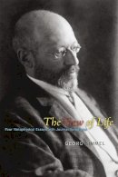 Georg Simmel - The View of Life: Four Metaphysical Essays with Journal Aphorisms - 9780226273303 - V9780226273303
