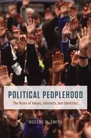 Rogers M. Smith - Political Peoplehood: The Roles of Values, Interests, and Identities - 9780226285092 - V9780226285092