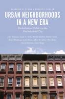 Clarence N Stone - Urban Neighborhoods in a New Era: Revitalization Politics in the Postindustrial City - 9780226289014 - V9780226289014