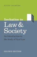 Kitty Calavita - Invitation to Law and Society, Second Edition: An Introduction to the Study of Real Law (Chicago Series in Law and Society (Paperback)) - 9780226296586 - V9780226296586