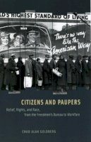 Chad Alan Goldberg - Citizens and Paupers - 9780226300771 - V9780226300771
