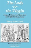 Penny Schine Gold - The Lady and the Virgin - 9780226300887 - V9780226300887