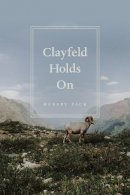 Robert Pack - Clayfeld Holds on - 9780226303420 - V9780226303420