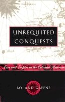 Roland Greene - Unrequited Conquests - 9780226306704 - V9780226306704