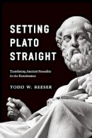 Todd W. Reeser - Setting Plato Straight - 9780226307008 - V9780226307008