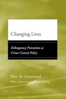 Peter W. Greenwood - Changing Lives - 9780226307206 - V9780226307206