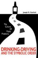 Joseph R. Gusfield - The Culture of Public Problems - 9780226310947 - V9780226310947