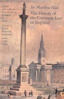 Sir Matthew Hale - The History of the Common Law of England (Classics of British Historical Literature) - 9780226313054 - V9780226313054
