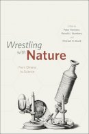 Peter Harrison - Wrestling with Nature - 9780226317816 - V9780226317816