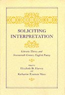 Elizabeth D. Harvey (Ed.) - Soliciting Interpretation - 9780226318769 - V9780226318769