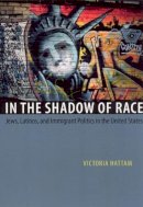 Victoria Hattam - In the Shadow of Race - 9780226319230 - V9780226319230