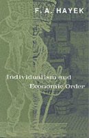 Freidrich A Hayek - Individualism and Economic Order - 9780226320939 - V9780226320939