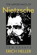 Erich Heller - The Importance of Nietzsche - 9780226326382 - V9780226326382
