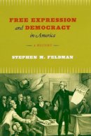 Stephen M Feldman - Free Expression and Democracy in America - 9780226333069 - V9780226333069