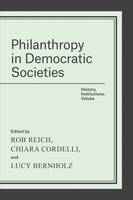  - Philanthropy in Democratic Societies: History, Institutions, Values - 9780226335643 - V9780226335643