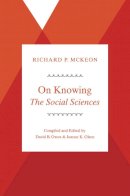 Richard P. Mckeon - On Knowing-the Social Sciences - 9780226340180 - V9780226340180