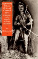 Alf Hiltebeitel - Rethinking India's Oral and Classical Epics - 9780226340517 - V9780226340517