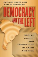 Evelyne Huber - Democracy and the Left - 9780226356532 - V9780226356532