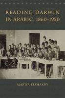 Marwa Elshakry - Reading Darwin in Arabic, 1860-1950 - 9780226378732 - V9780226378732