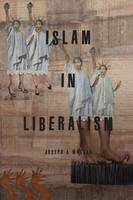 Joseph Massad - Islam in Liberalism - 9780226379548 - V9780226379548