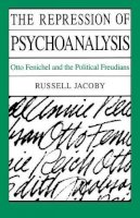 Russell Jacoby - The Repression of Psychoanalysis - 9780226390697 - V9780226390697
