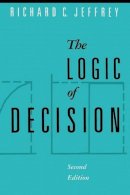 Richard C. Jeffrey - The Logic of Decision - 9780226395821 - V9780226395821