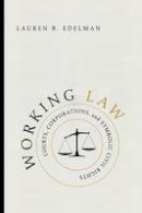 Lauren B.       Edelman - Working Law: Courts, Corporations, and Symbolic Civil Rights (Chicago Series in Law and Society) - 9780226400761 - V9780226400761