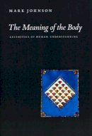 Mark Johnson - The Meaning of the Body - 9780226401935 - V9780226401935