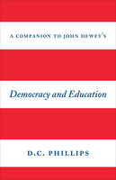D. C. Phillips - A Companion to John Dewey's 